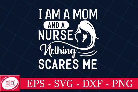 I Am a Mom and a Nurse Nothing Scares